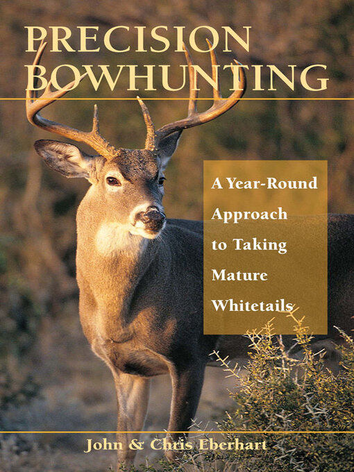 Title details for Precision Bowhunting by John Eberhart - Available